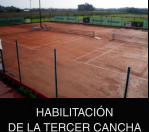 HABILITACIÓN DE LA TERCER CANCHA